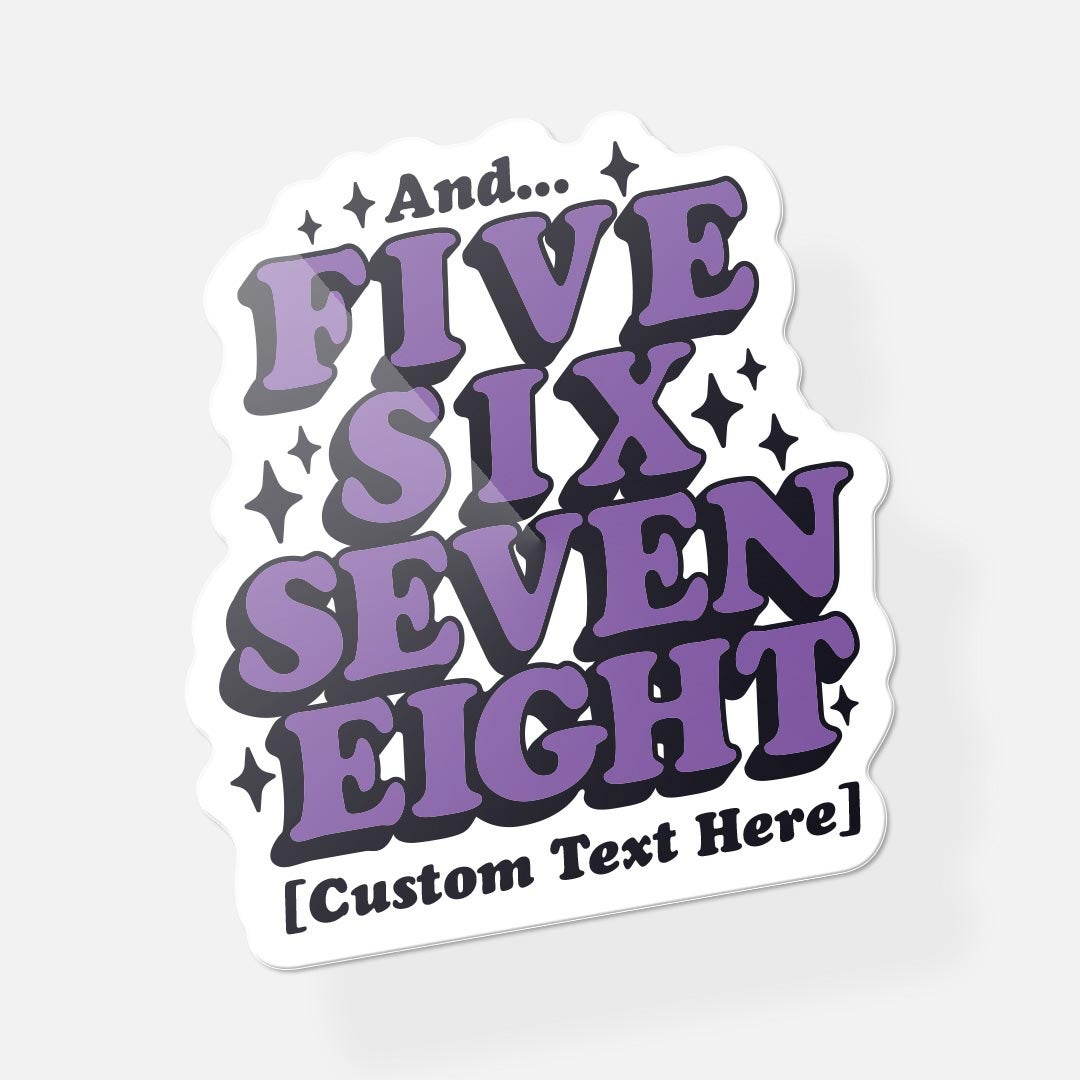 Custom cheer sticker with 'Five Six Seven Eight' design in purple text.