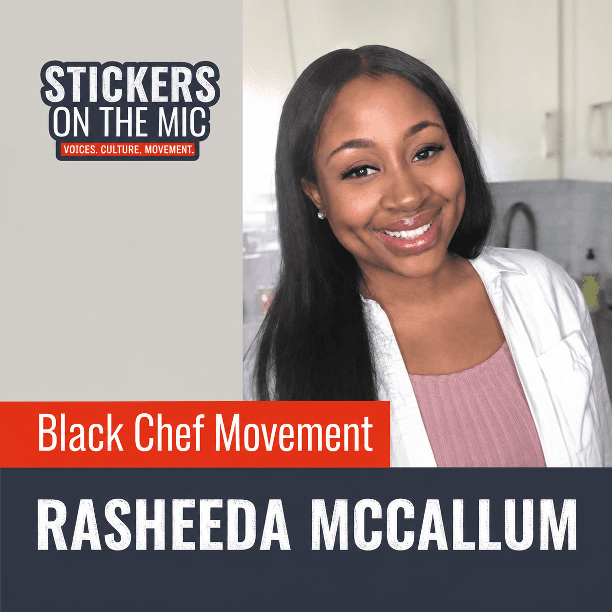 Stickers on the Mic podcast episode featuring Rasheeda McCallum of Black Chef Movement