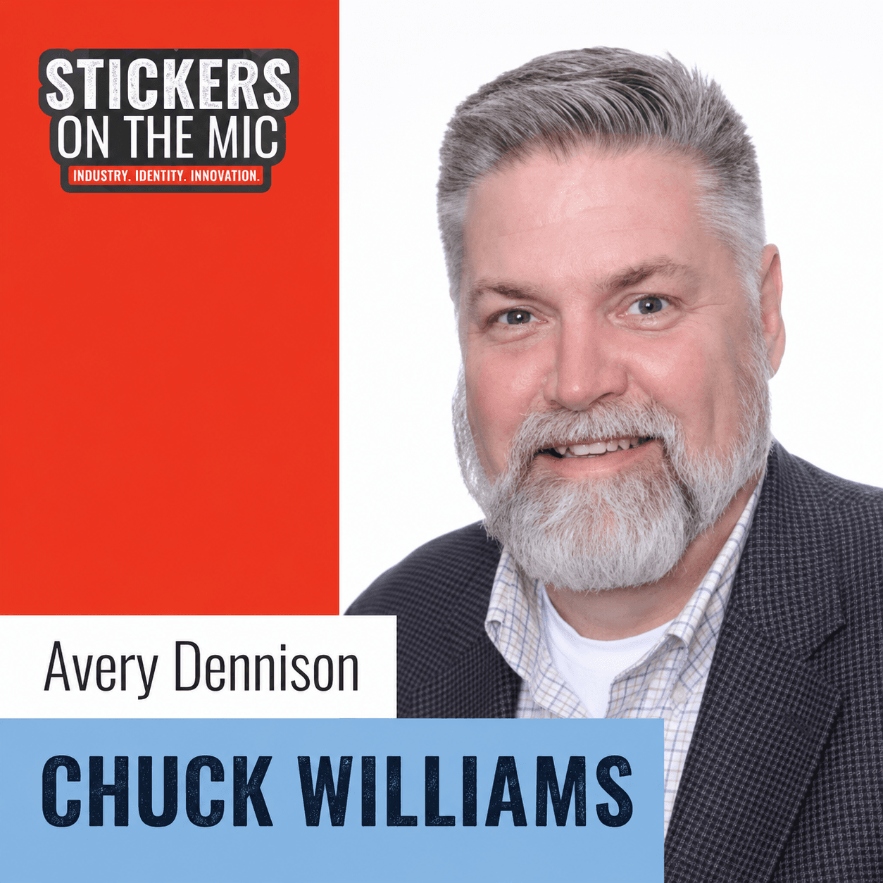 Stickers on the Mic podcast episode featuring Chuck Williams of Avery Dennison.